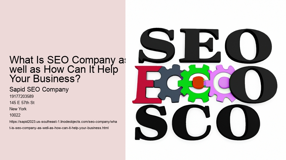 What Is SEO Company as well as How Can It Help Your Business?