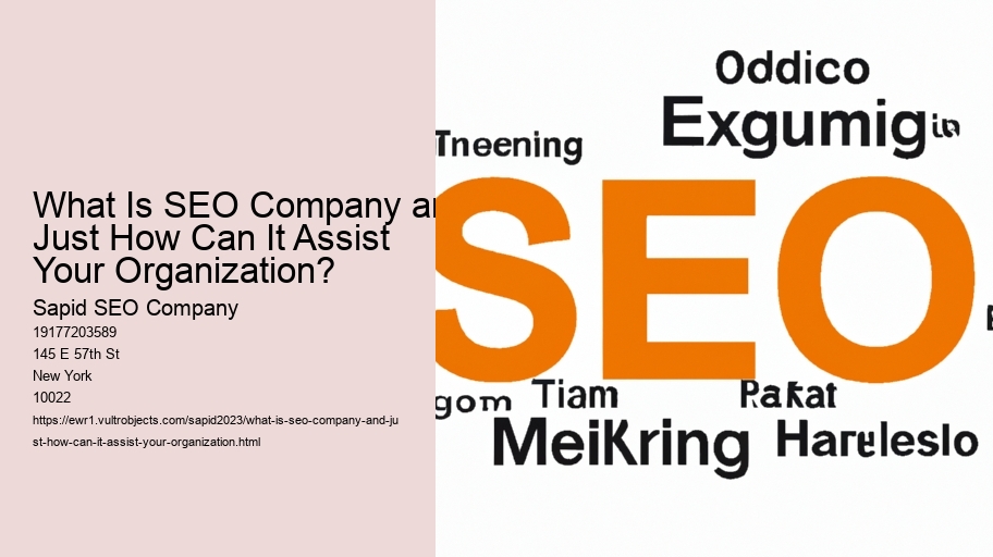 What Is SEO Company and Just How Can It Assist Your Organization?