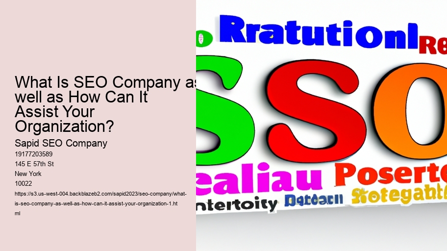 What Is SEO Company as well as How Can It Assist Your Organization?