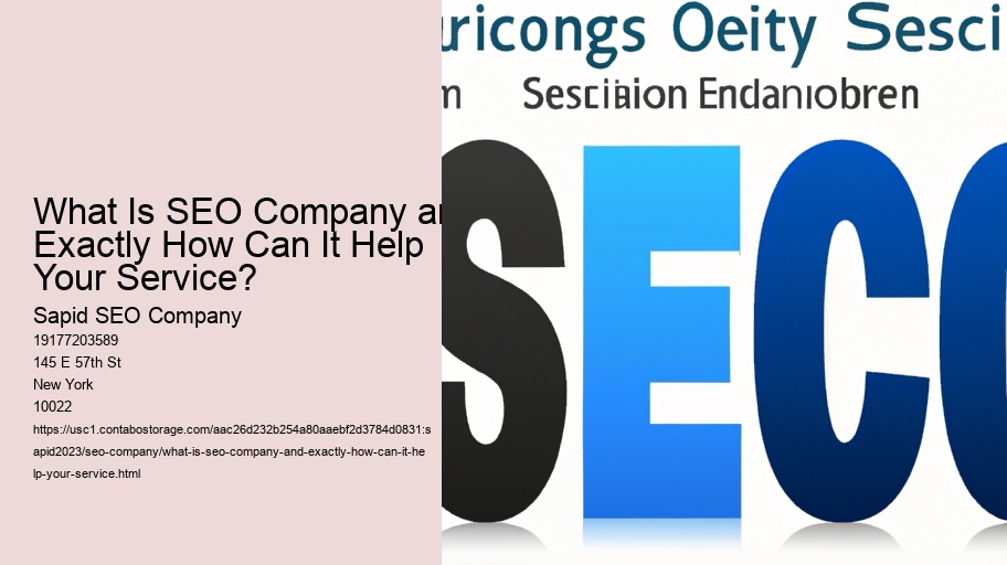 What Is SEO Company and Exactly How Can It Help Your Service?