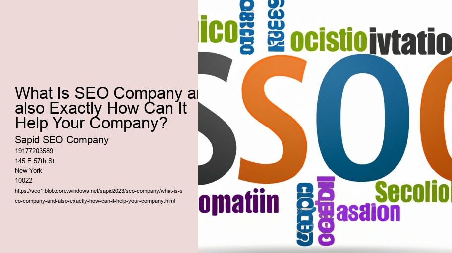 What Is SEO Company and also Exactly How Can It Help Your Company?